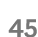 45