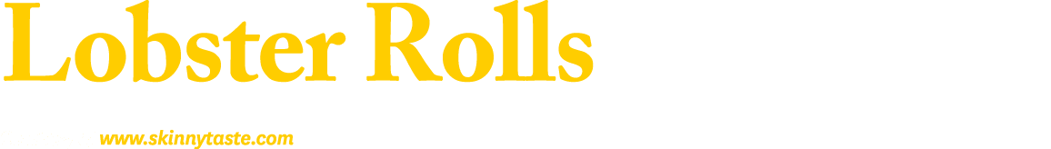 Lobster Rolls Courtesy of www.skinnytaste.com