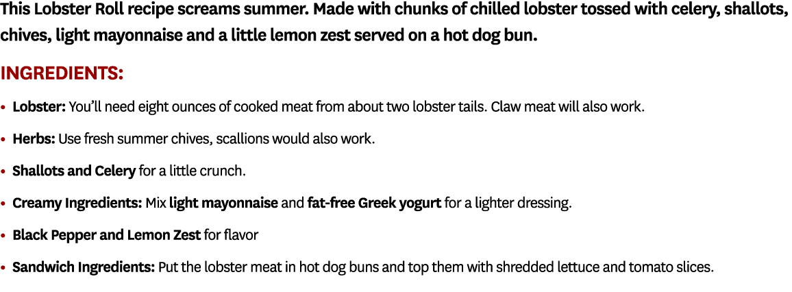 This Lobster Roll recipe screams summer. Made with chunks of chilled lobster tossed with celery, shallots, chives, li...