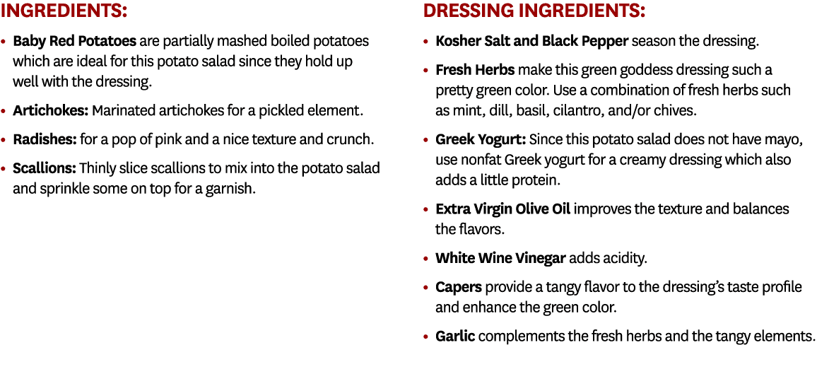 Ingredients: • Baby Red Potatoes are partially mashed boiled potatoes which are ideal for this potato salad since the...