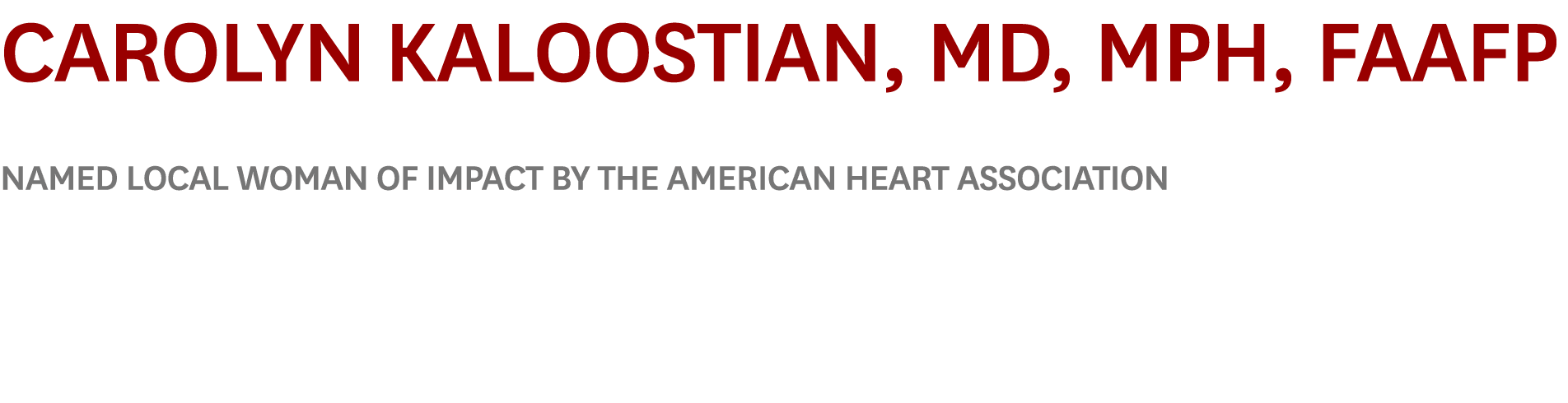 Carolyn Kaloostian, MD, MPH, FAAFP Named Local Woman of Impact by the American Heart Association