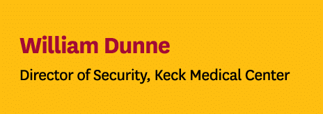 William Dunne Director of Security, Keck Medical Center