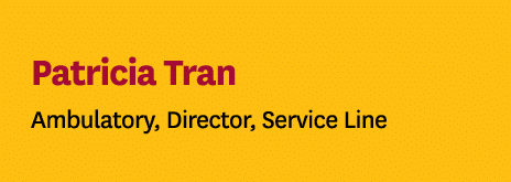 Patricia Tran Ambulatory, Director, Service Line