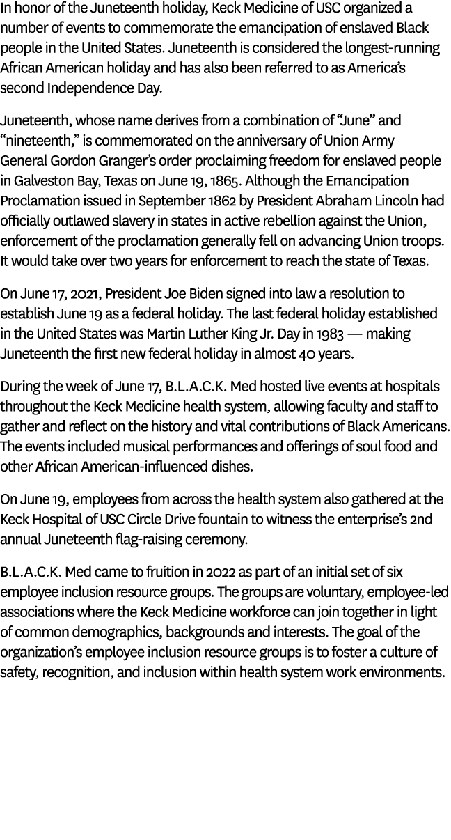 In honor of the Juneteenth holiday, Keck Medicine of USC organized a number of events to commemorate the emancipation...