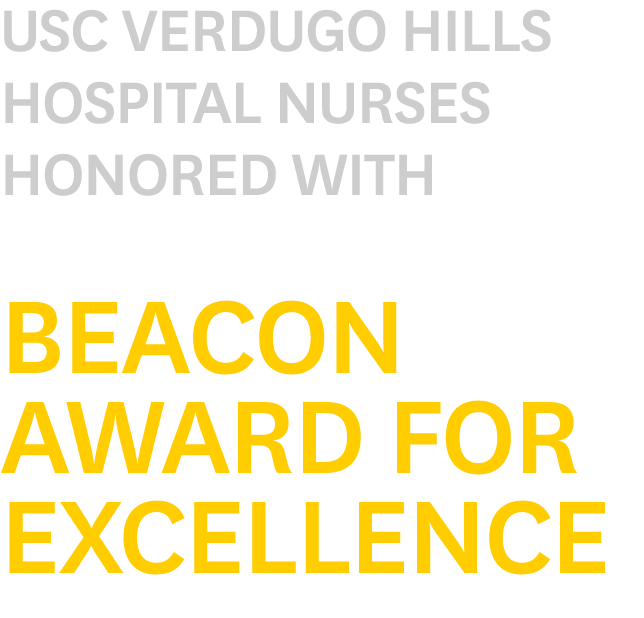 USC Verdugo Hills Hospital Nurses Honored With Beacon Award for Excellence