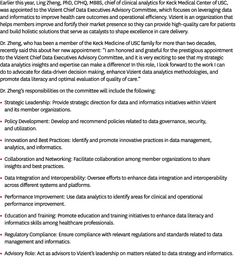 Earlier this year, Ling Zheng, PhD, CPHQ, MBBS, chief of clinical analytics for Keck Medical Center of USC, was appoi...
