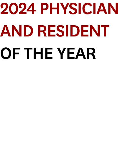 2024 Physician and Resident of the YEAR