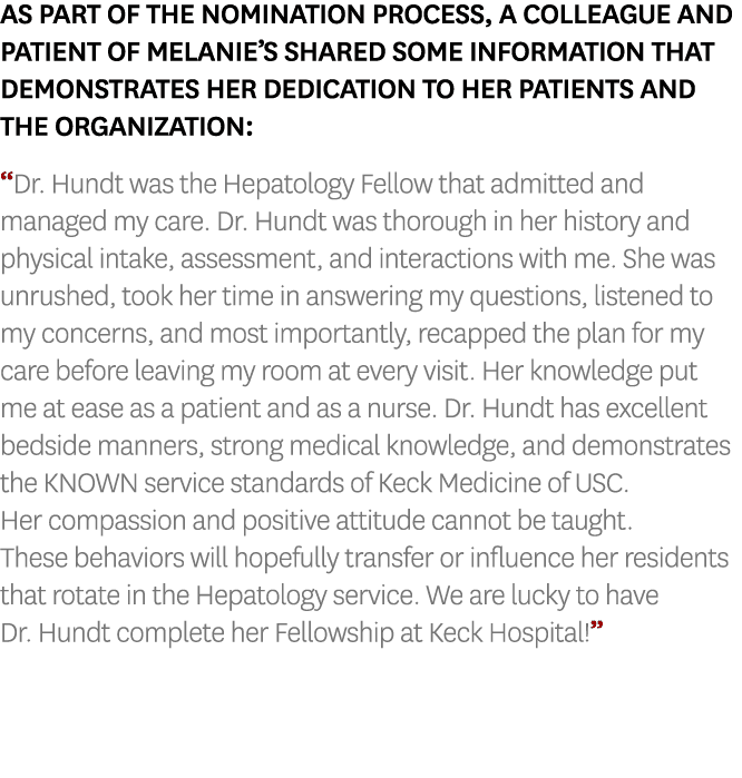 As part of the nomination process, a colleague and patient of Melanie’s shared some information that demonstrates her...