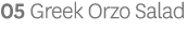 05 Greek Orzo Salad
