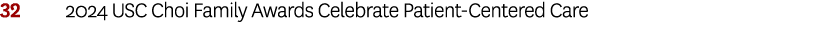 32 2024 USC Choi Family Awards Celebrate Patient Centered Care