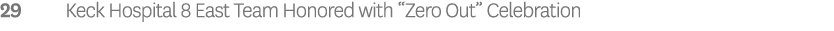 29 Keck Hospital 8 East Team Honored with “Zero Out” Celebration