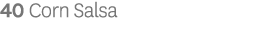 40 Corn Salsa