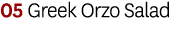 05 Greek Orzo Salad