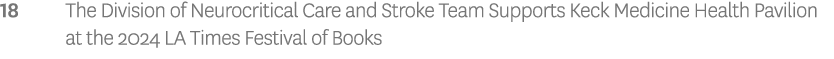 18 The Division of Neurocritical Care and Stroke Team Supports Keck Medicine Health Pavilion at the 2024 LA Times Fes...