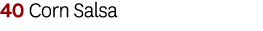 40 Corn Salsa
