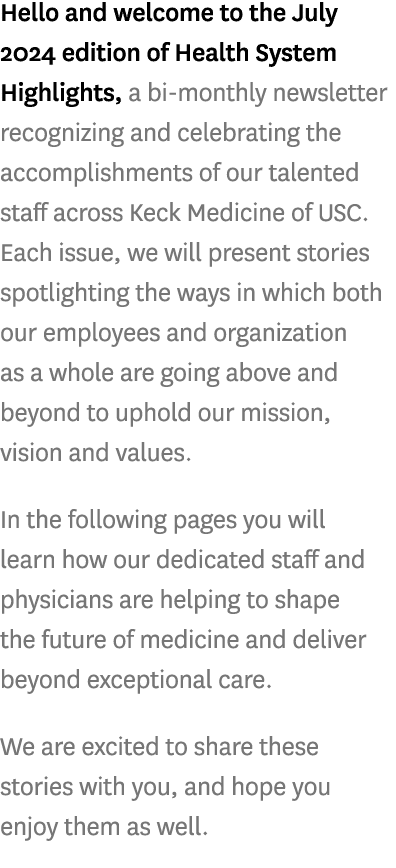 Hello and welcome to the July 2024 edition of Health System Highlights, a bi monthly newsletter recognizing and celeb...