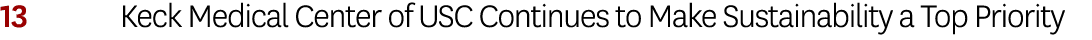 13 Keck Medical Center of USC Continues to Make Sustainability a Top Priority
