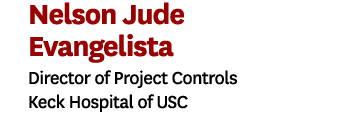 Nelson Jude Evangelista Director of Project Controls Keck Hospital of USC