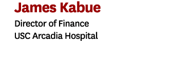 James Kabue Director of Finance USC Arcadia Hospital