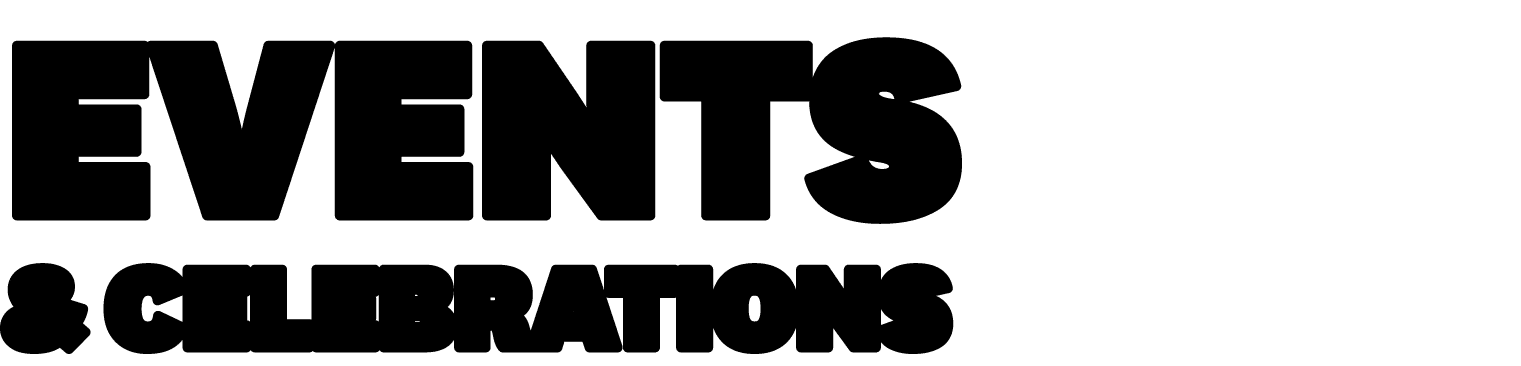 EVENTS & Celebrations