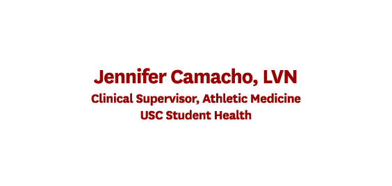 Jennifer Camacho, LVN Clinical Supervisor, Athletic Medicine USC Student Health