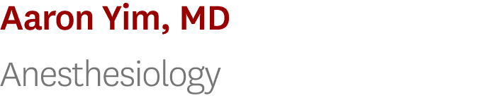 Aaron Yim, MD Anesthesiology