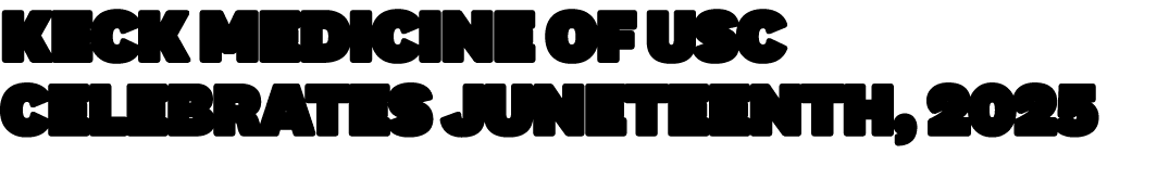 Keck Medicine of USC Celebrates Juneteenth, 2025