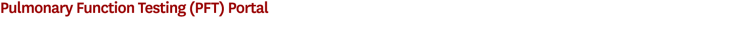 Pulmonary Function Testing (PFT) Portal