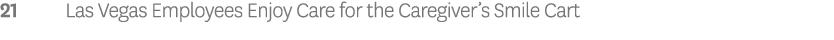 21 Las Vegas Employees Enjoy Care for the Caregiver’s Smile Cart