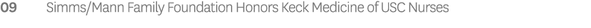 09 Simms/Mann Family Foundation Honors Keck Medicine of USC Nurses
