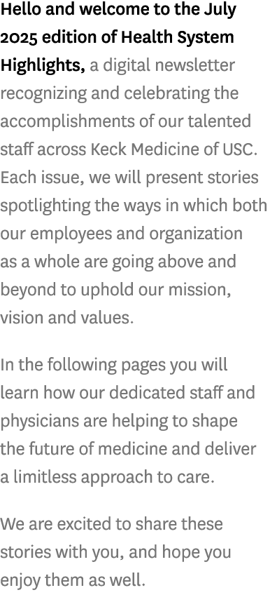 Hello and welcome to the July 2025 edition of Health System Highlights, a digital newsletter recognizing and celebrat...