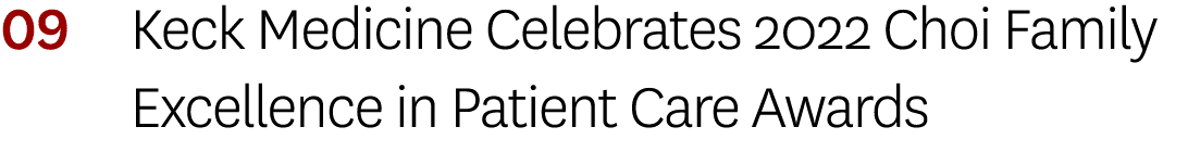 09 Keck Medicine Celebrates 2022 Choi Family Excellence in Patient Care Awards