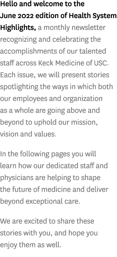Hello and welcome to the June 2022 edition of Health System Highlights, a monthly newsletter recognizing and celebrat   