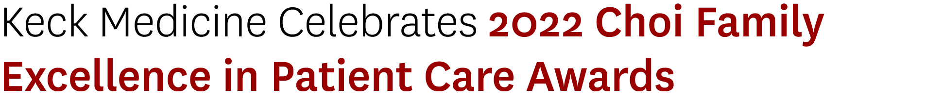 Keck Medicine Celebrates 2022 Choi Family Excellence in Patient Care Awards