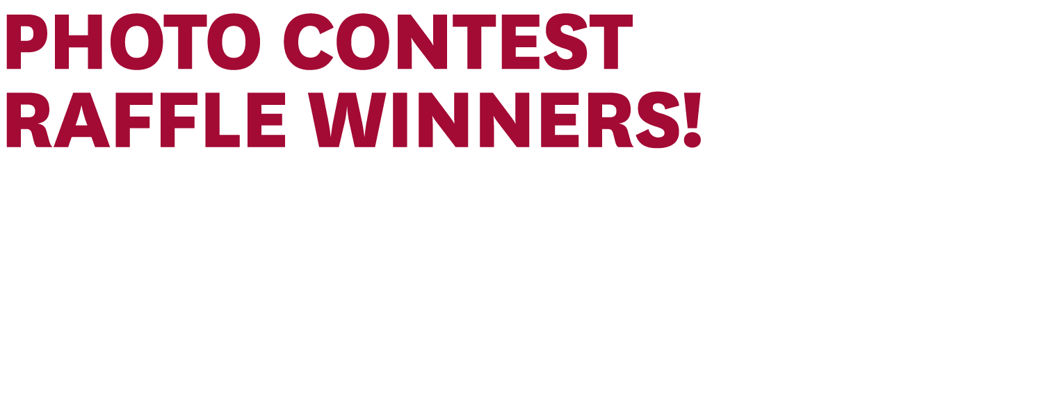 Photo Contest RAFFLE WINNERS 