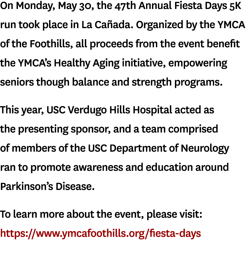 On Monday, May 30, the 47th Annual Fiesta Days 5K run took place in La Cañada  Organized by the YMCA of the Foothills   