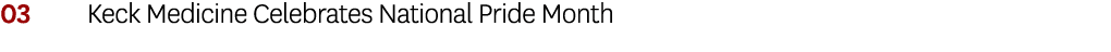03 Keck Medicine Celebrates National Pride Month 