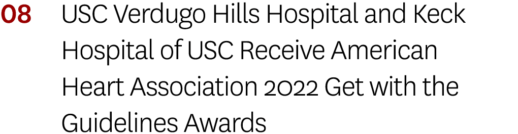 08 USC Verdugo Hills Hospital and Keck Hospital of USC Receive American Heart Association 2022 Get with the Guideline   