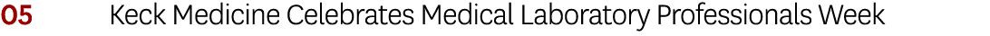 05 Keck Medicine Celebrates Medical Laboratory Professionals Week 