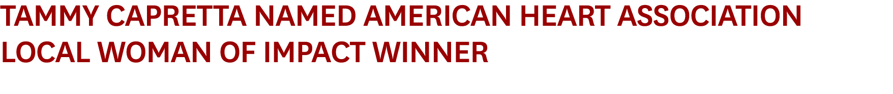 Tammy Capretta Named American Heart Association Local Woman of Impact Winner
