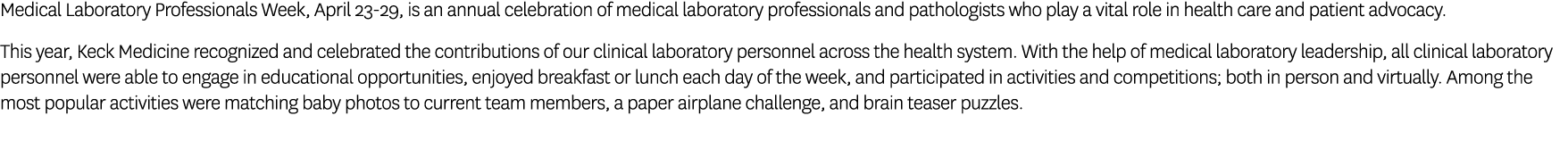 Medical Laboratory Professionals Week, April 23 29, is an annual celebration of medical laboratory professionals and ...
