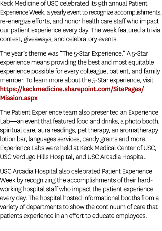 Keck Medicine of USC celebrated its 9th annual Patient Experience Week, a yearly event to recognize accomplishments, ...