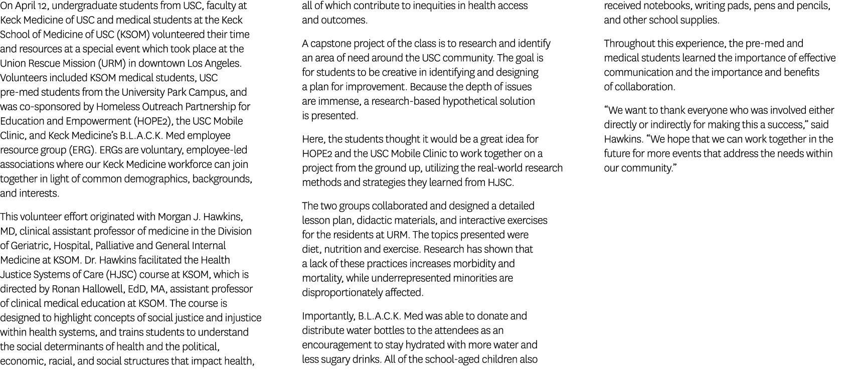 On April 12, undergraduate students from USC, faculty at Keck Medicine of USC and medical students at the Keck School...