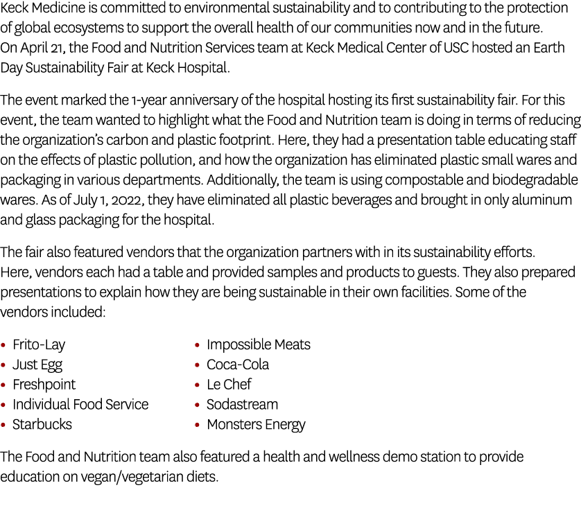 Keck Medicine is committed to environmental sustainability and to contributing to the protection of global ecosystems...