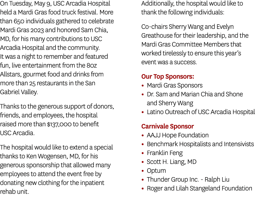 On Tuesday, May 9, USC Arcadia Hospital held a Mardi Gras food truck festival. More than 650 individuals gathered to ...