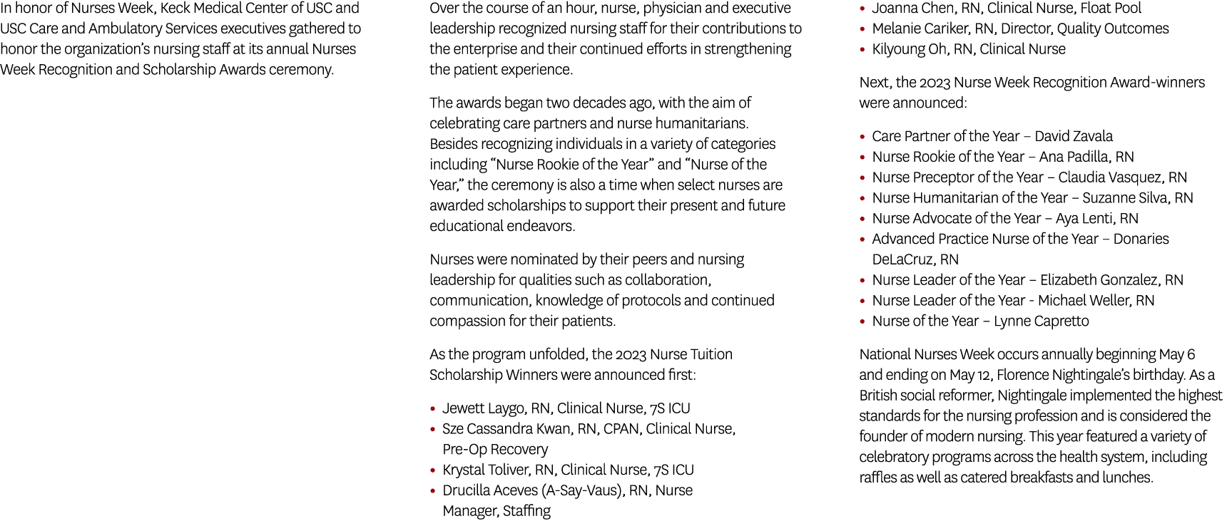 In honor of Nurses Week, Keck Medical Center of USC and USC Care and Ambulatory Services executives gathered to honor...