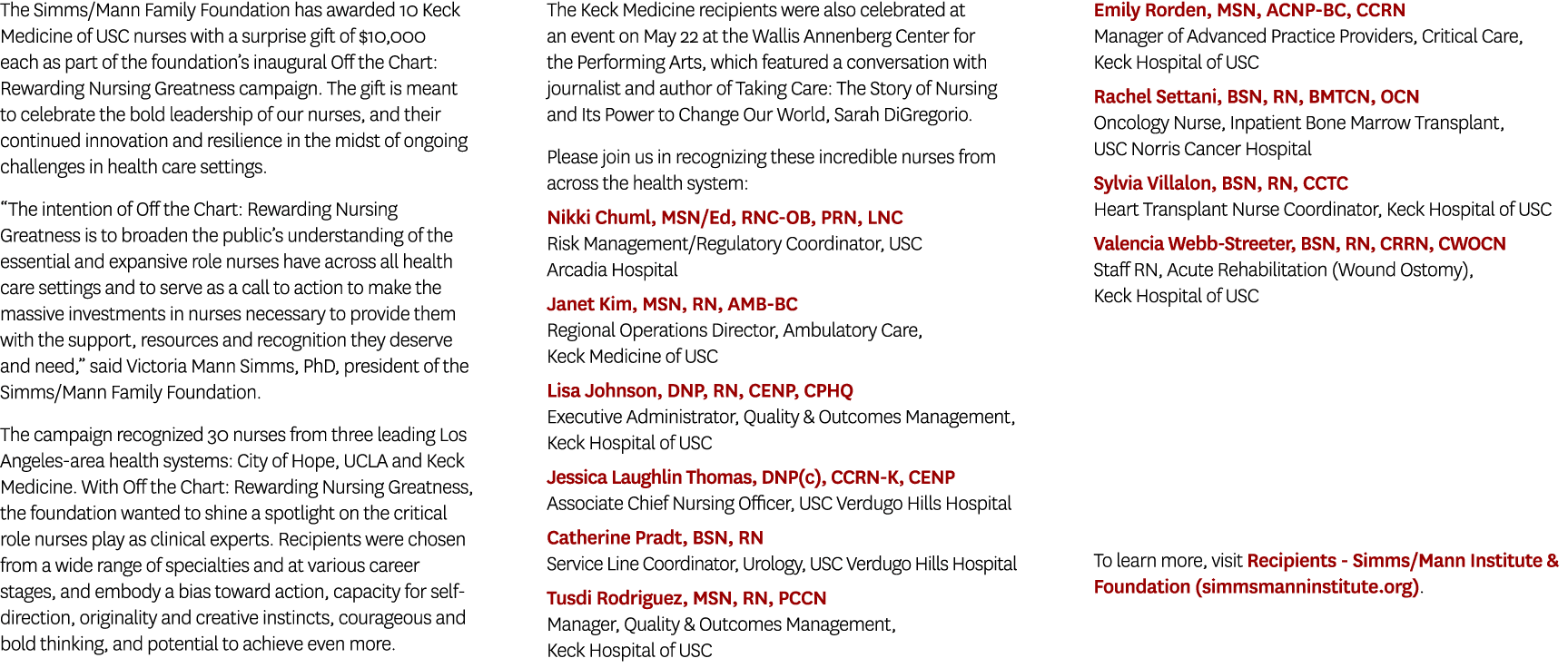 The Simms/Mann Family Foundation has awarded 10 Keck Medicine of USC nurses with a surprise gift of $10,000 each as p...