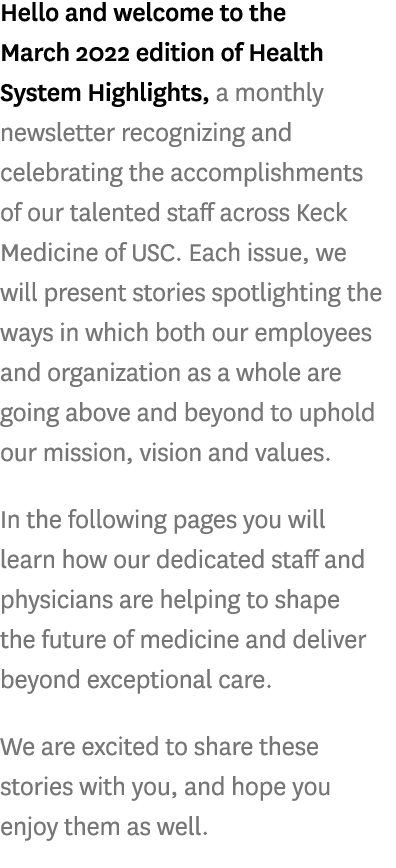 Hello and welcome to the March 2022 edition of Health System Highlights, a monthly newsletter recognizing and celebra   