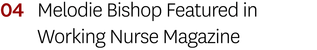 04 Melodie Bishop Featured in Working Nurse Magazine