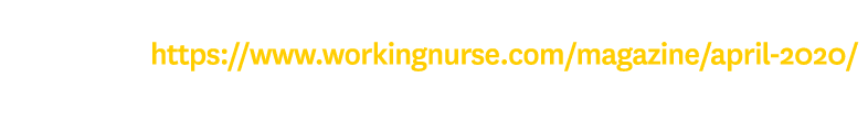 To view a copy of the latest edition of Working Nurse Magazine, please visit https:  www workingnurse com magazine ap   